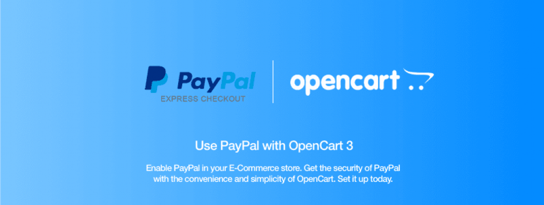 How to Setup PayPal Express Checkout Payment in OpenCart 3.x